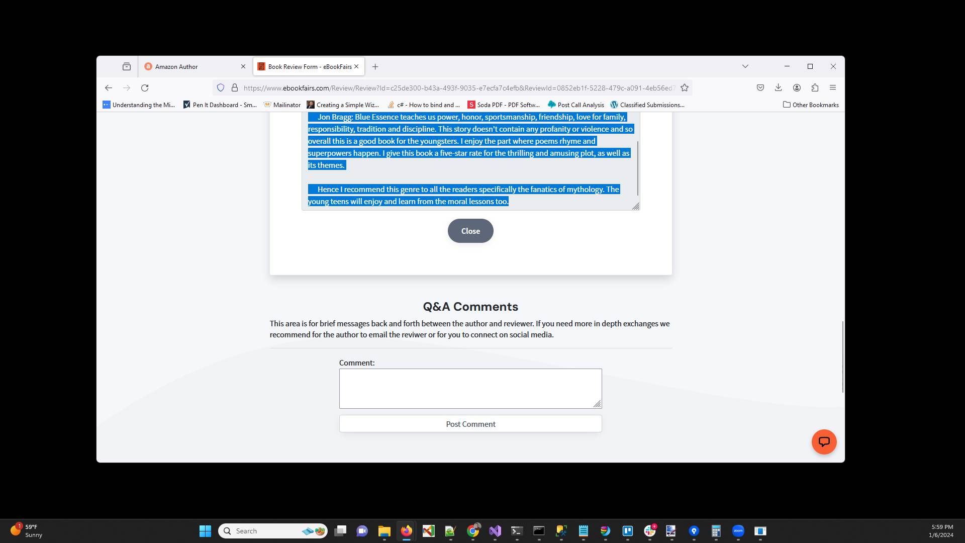 Select all of the text that was written by the reviewer. Please do not edit what they wrote. This is THEIR review and should not be altered unless they for some reason have anything in the review that violates Amazo