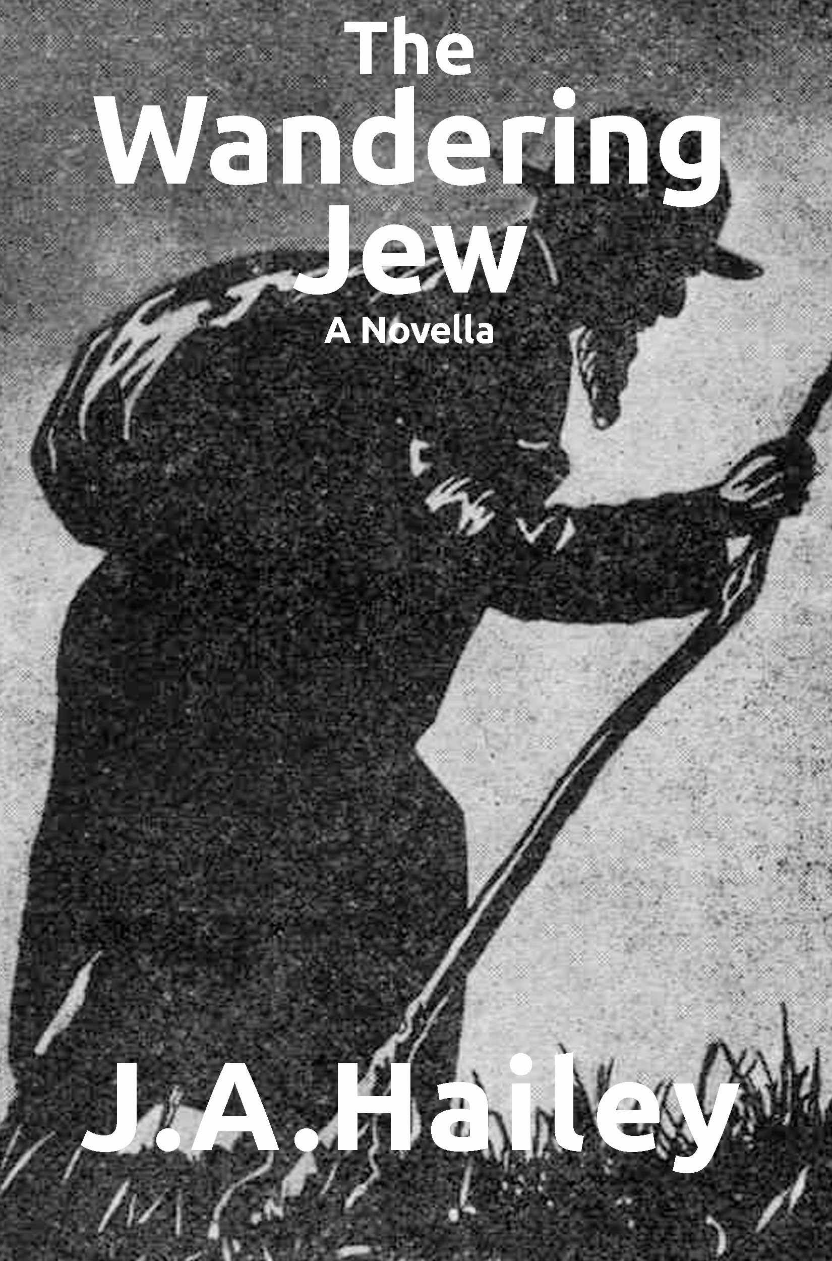 The Wandering Jew: A Novella