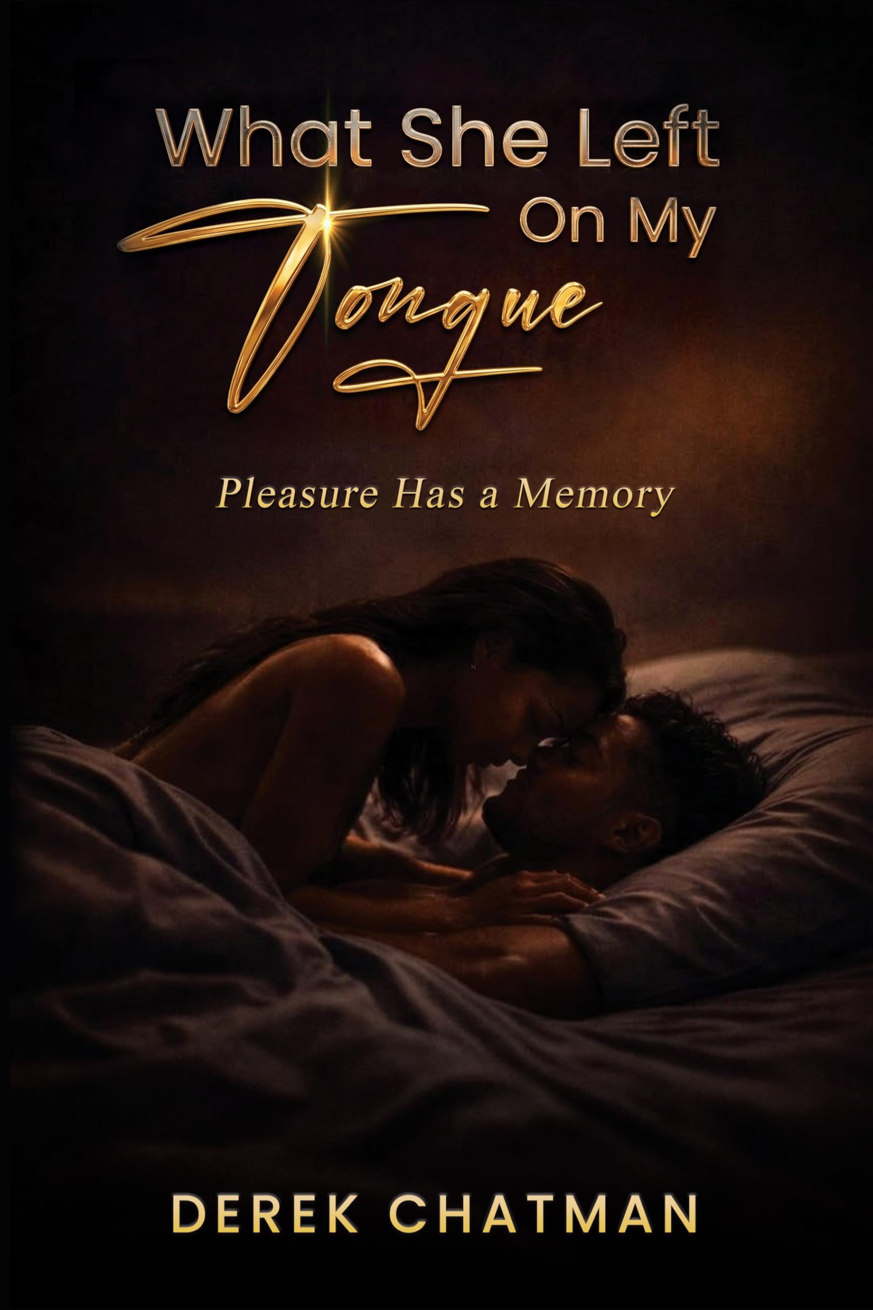 What She Left on My Tongue: Pleasure Has a Memory