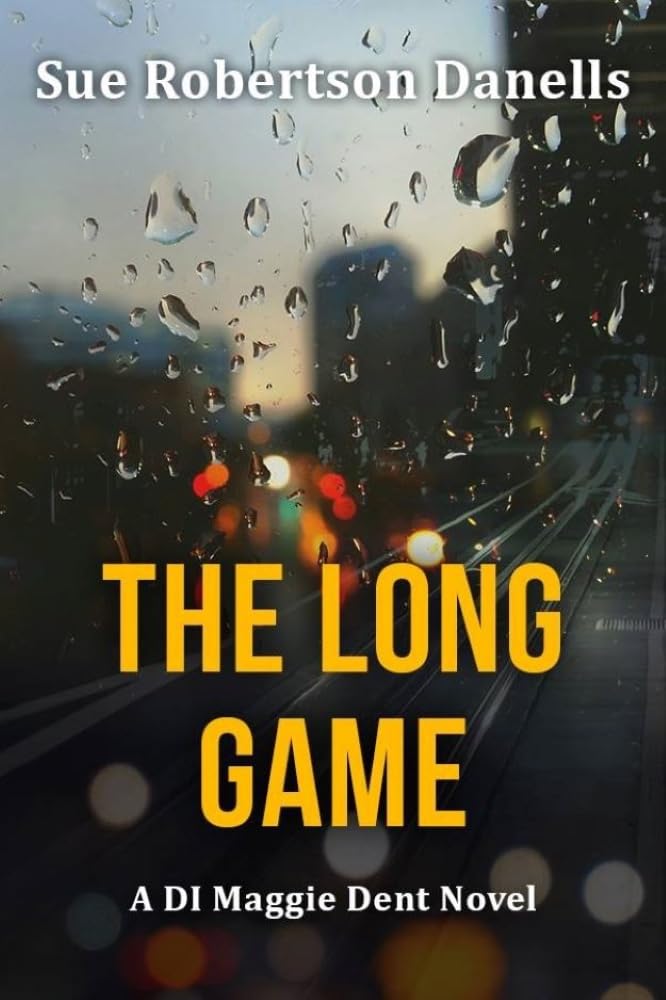 The Long Game (DI Maggie Dent Novels Book 1)