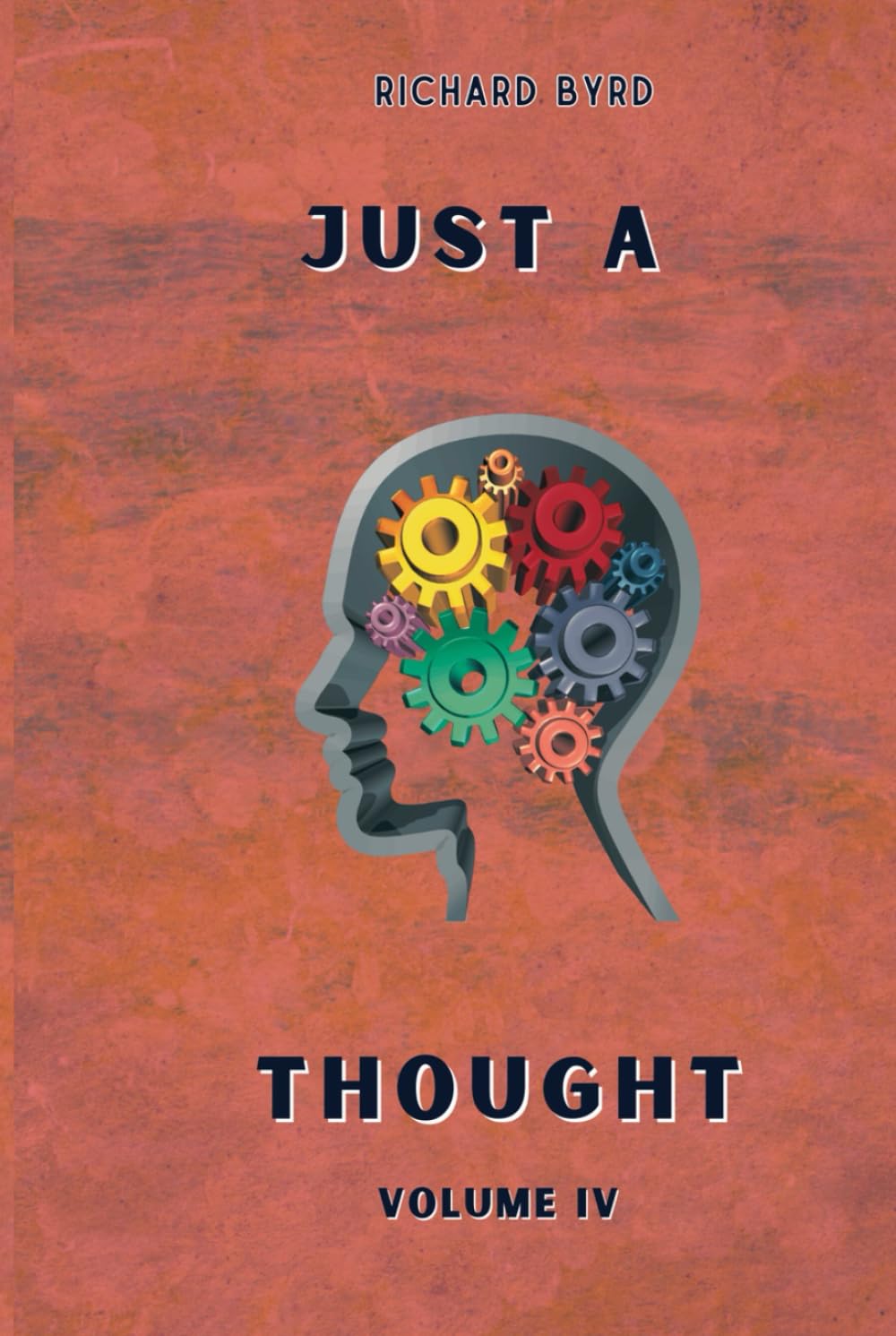 Just A Thought Volume 4