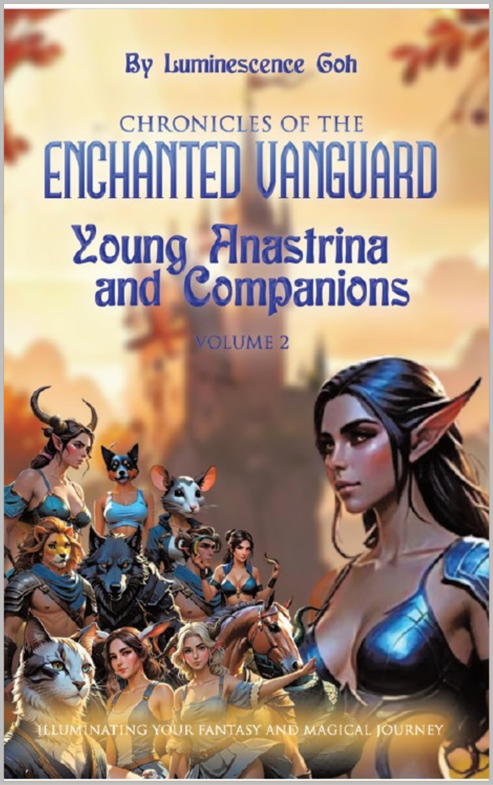 Chronicles of the Enchanted Vanguard: Young Anastrina and Companions