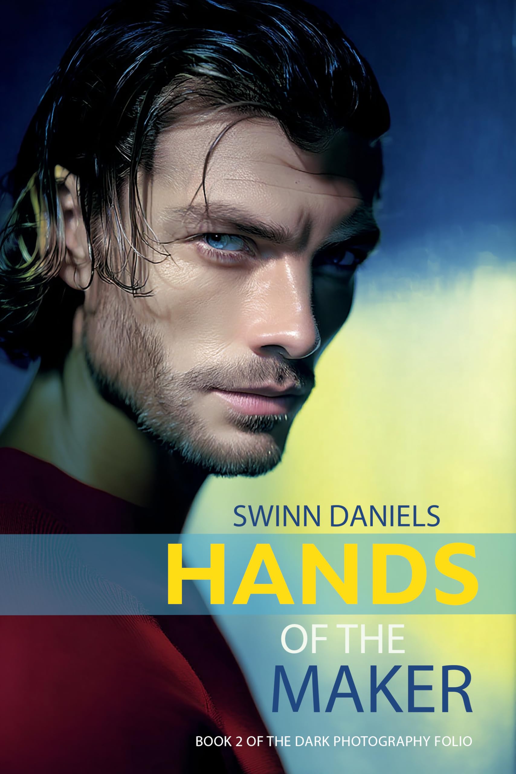 Hands of the Maker: Book 2 of the Dark Photography Folio