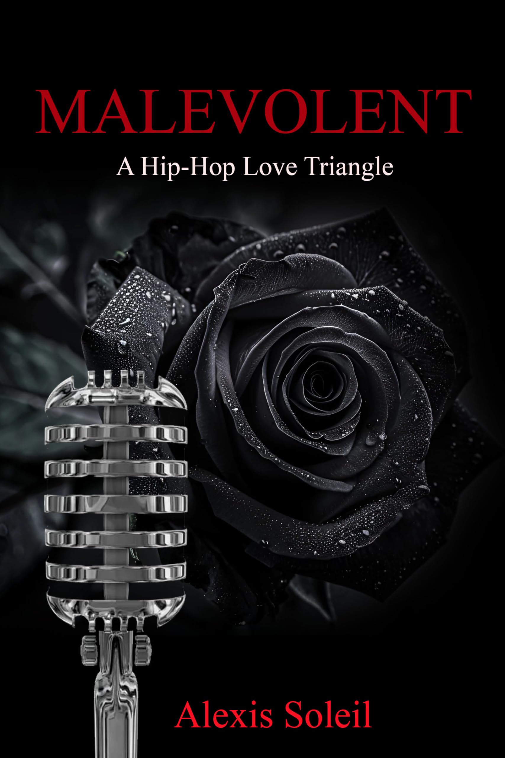 MALEVOLENT : A Hip-Hop Love Triangle