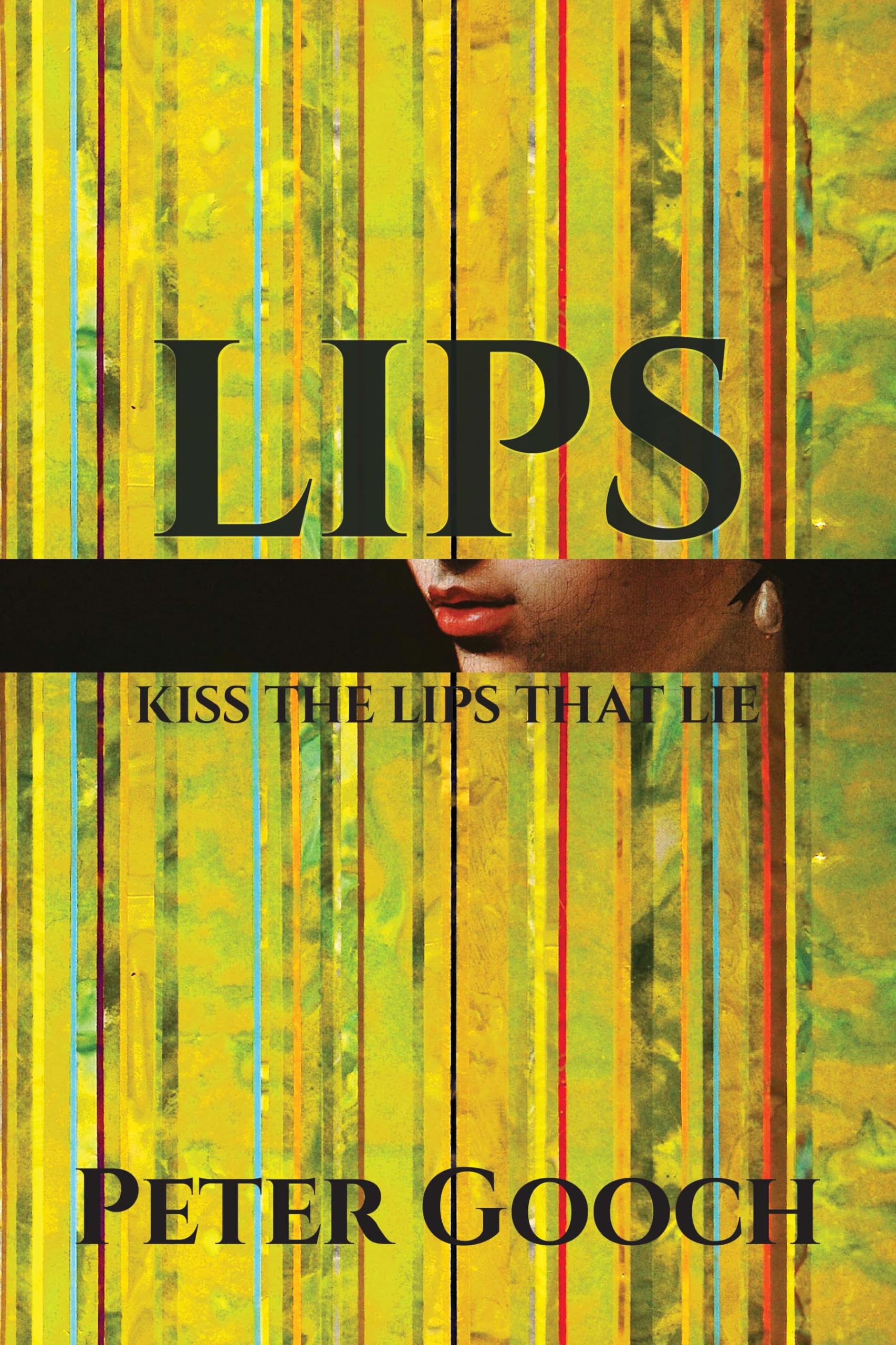LIPS: Kiss The Lips That Lie