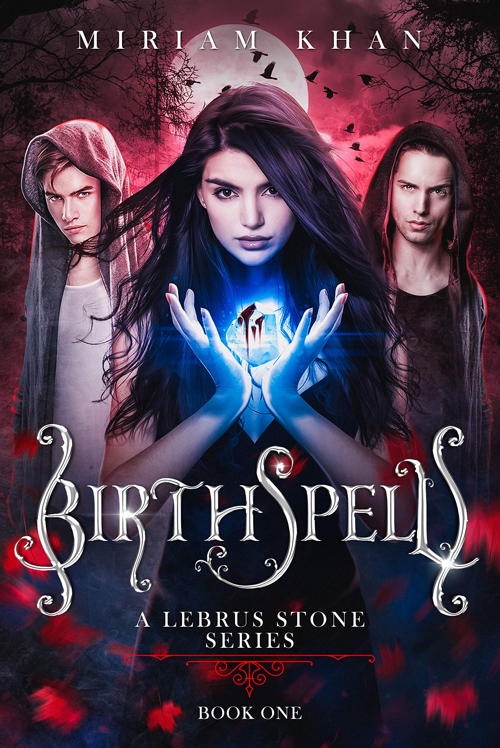 Birthspell - A Lebrus Stone Series - Book 1 - Part 1 - (New adult forbidden romance): Modern gothic plot. Romance with no love triangles. Revised and republished 5th June 2026