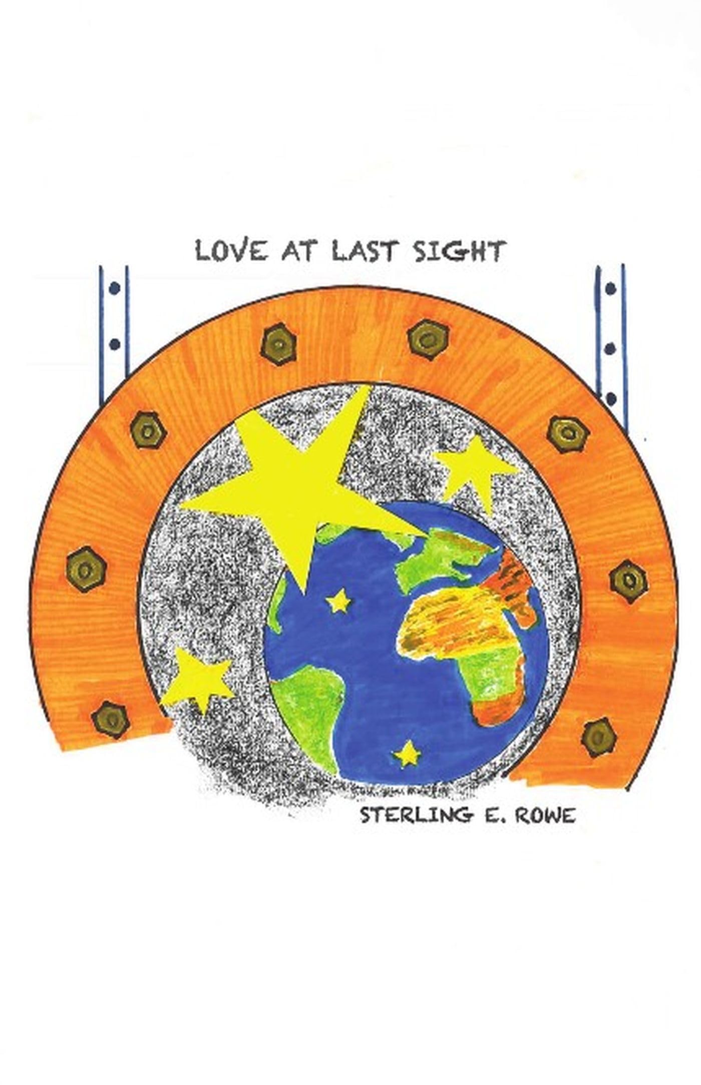 Love at Last Sight: A MEMOIR POSING AS A NOVEL