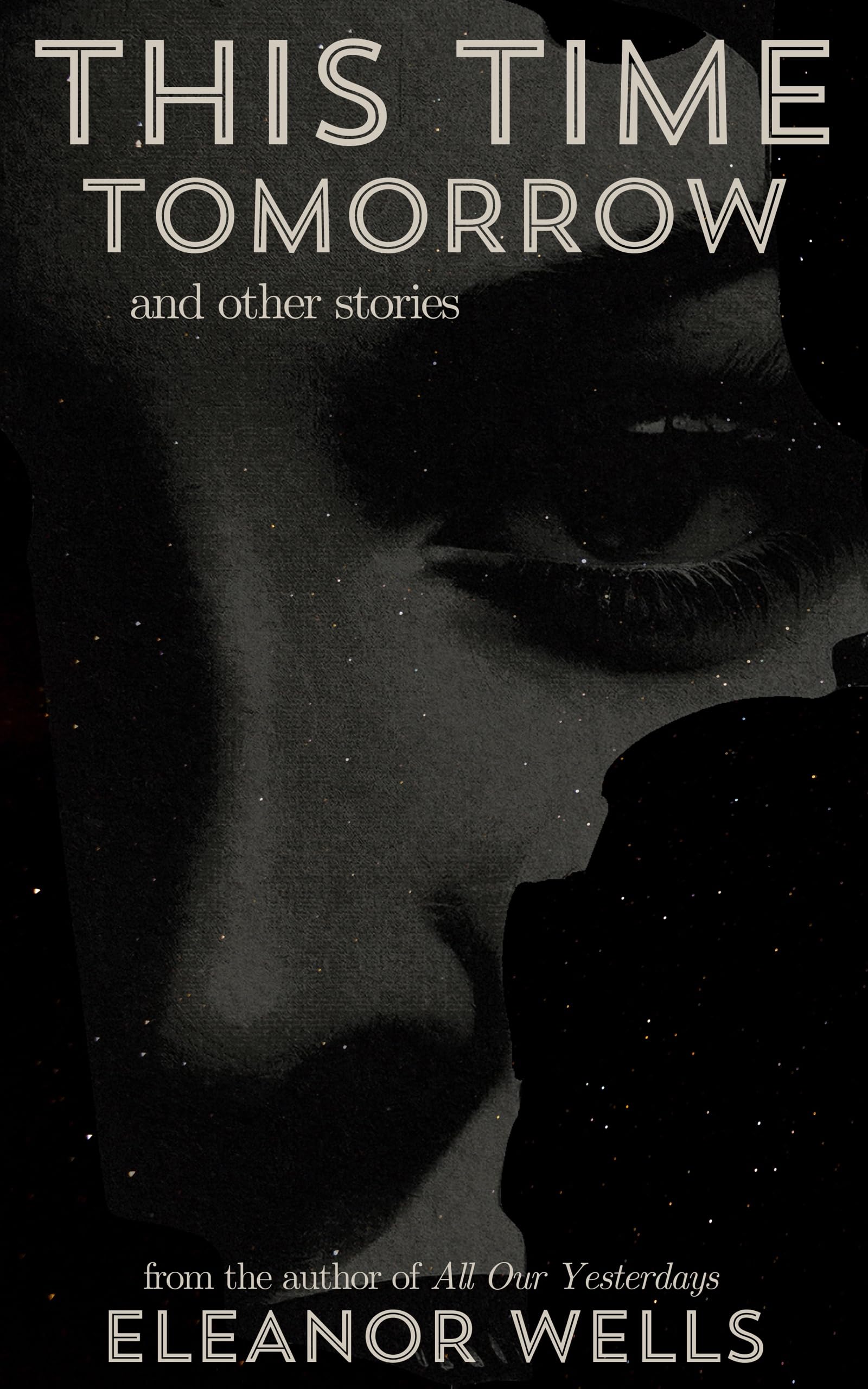 This Time Tomorrow: and other stories
