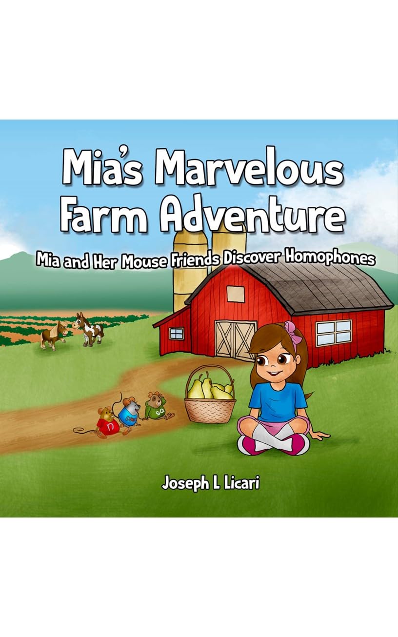 Mia's Marvelous Farm Adventure: Mia and Her Mouse Friends Discover Homophones (Mia's Mouses)