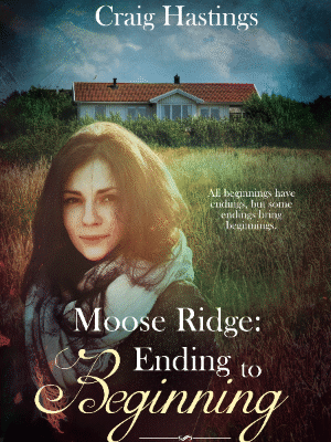 Moose Ridge: Ending to Beginning