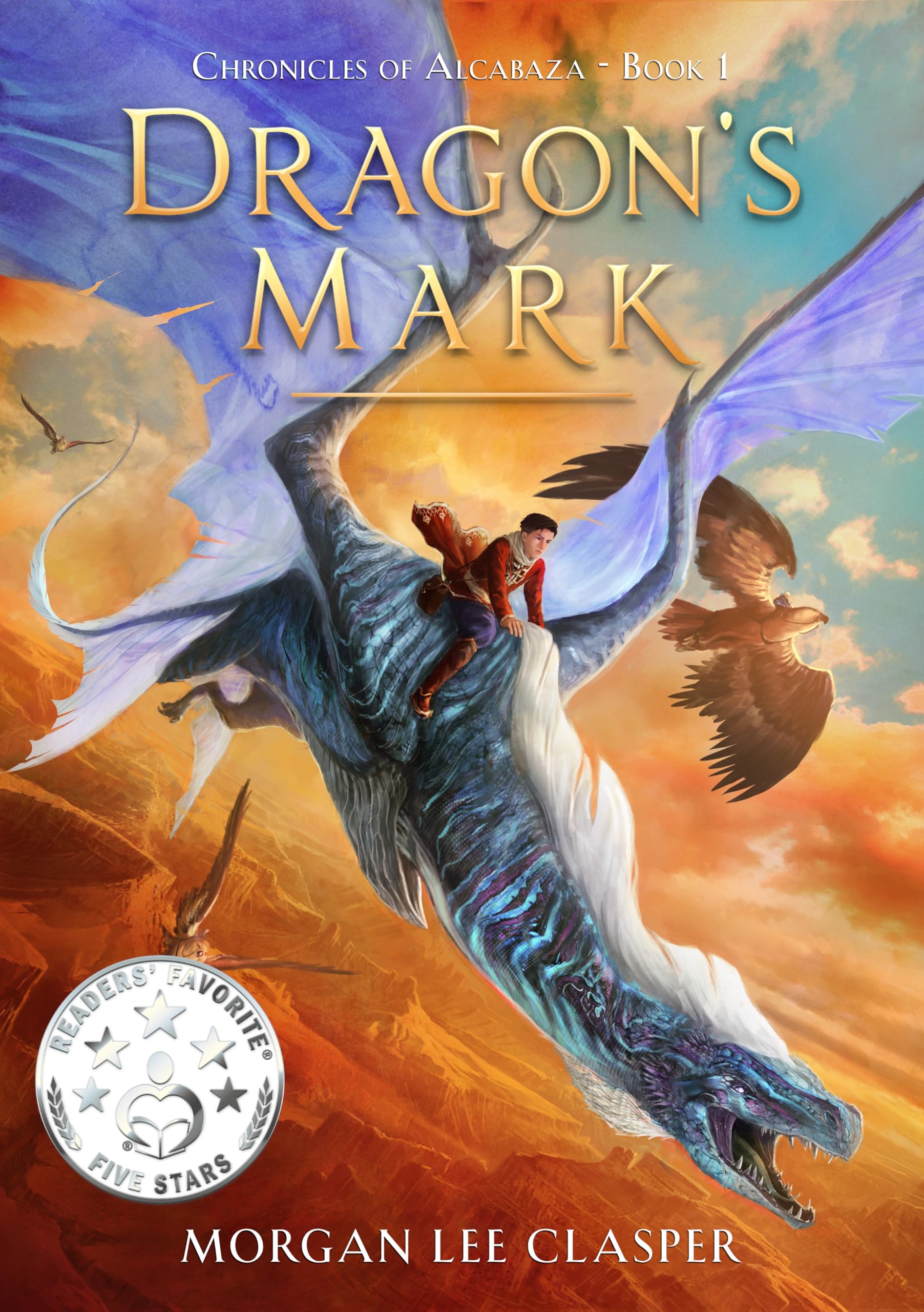 Dragon's Mark: An Epic Dragon Rider Fantasy (Chronicles of Alcabaza Book 1)