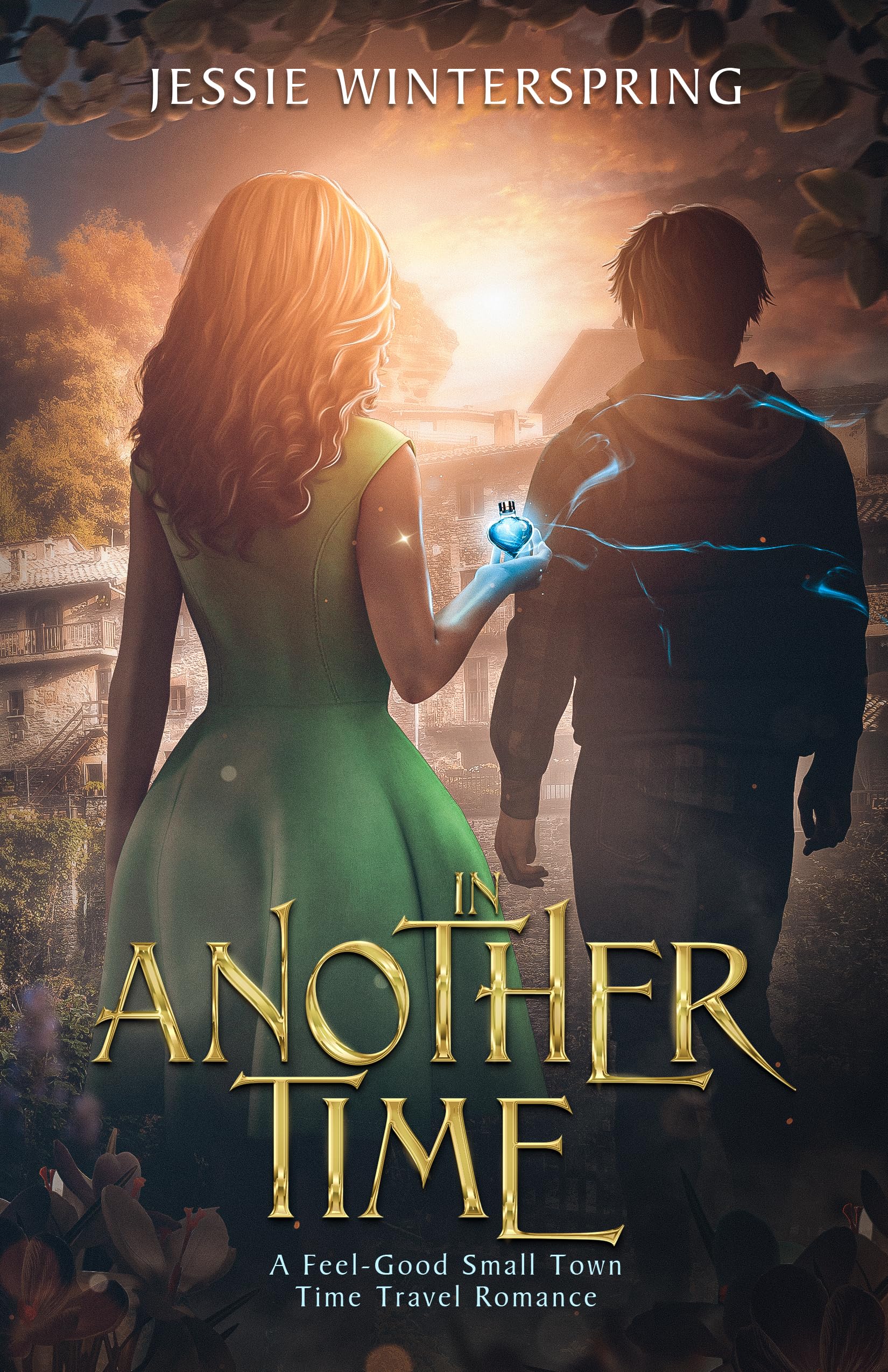 In Another Time: A Feel-Good Small Town Time travel Romance Back to Francoist Spain