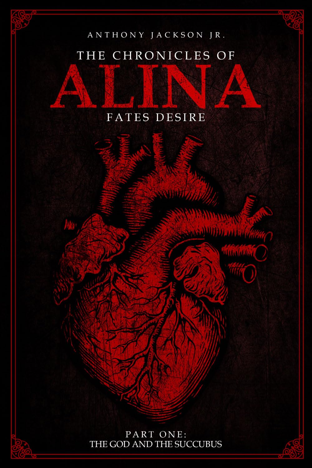 The Chronicles of Alina: Fates' Desire Part One The God and The Succubus