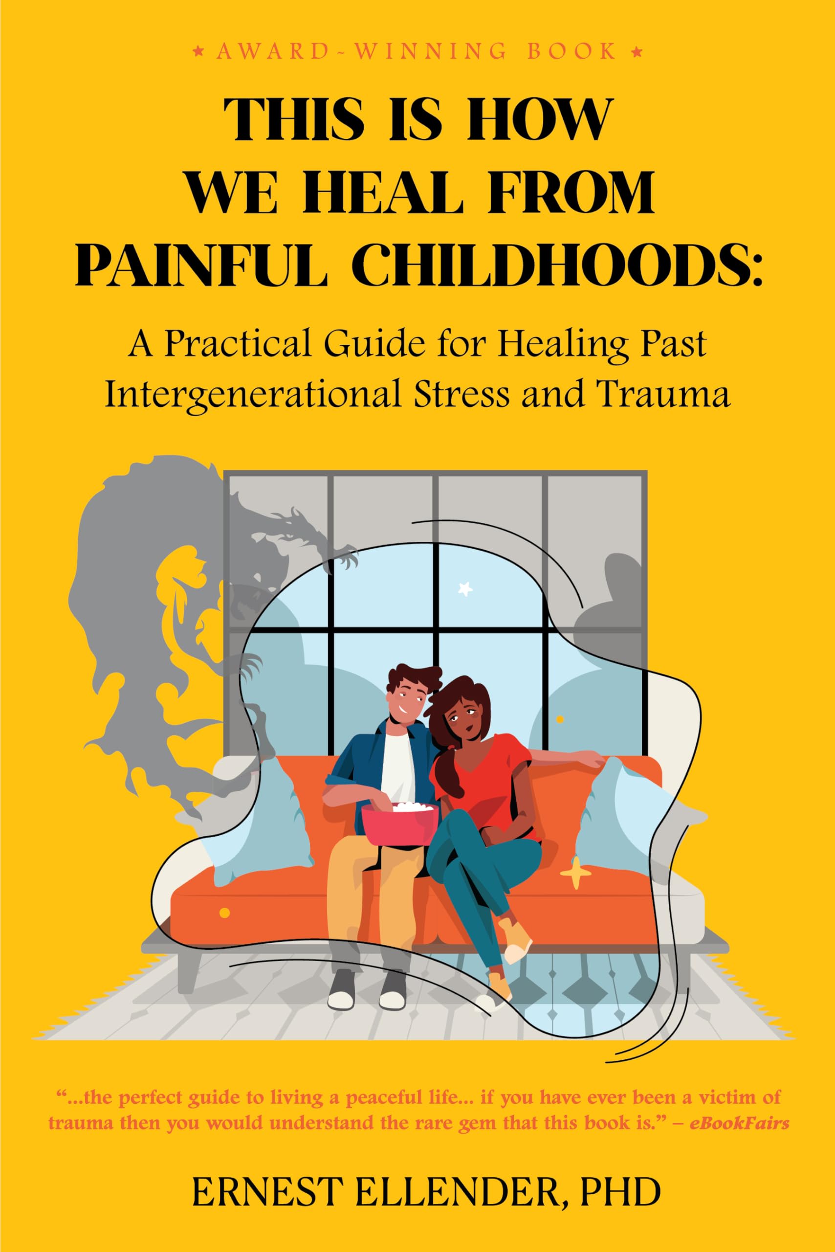 This Is How We Heal from Painful Childhoods: A Practical Guide for Healing Past Intergenerational Stress and Trauma