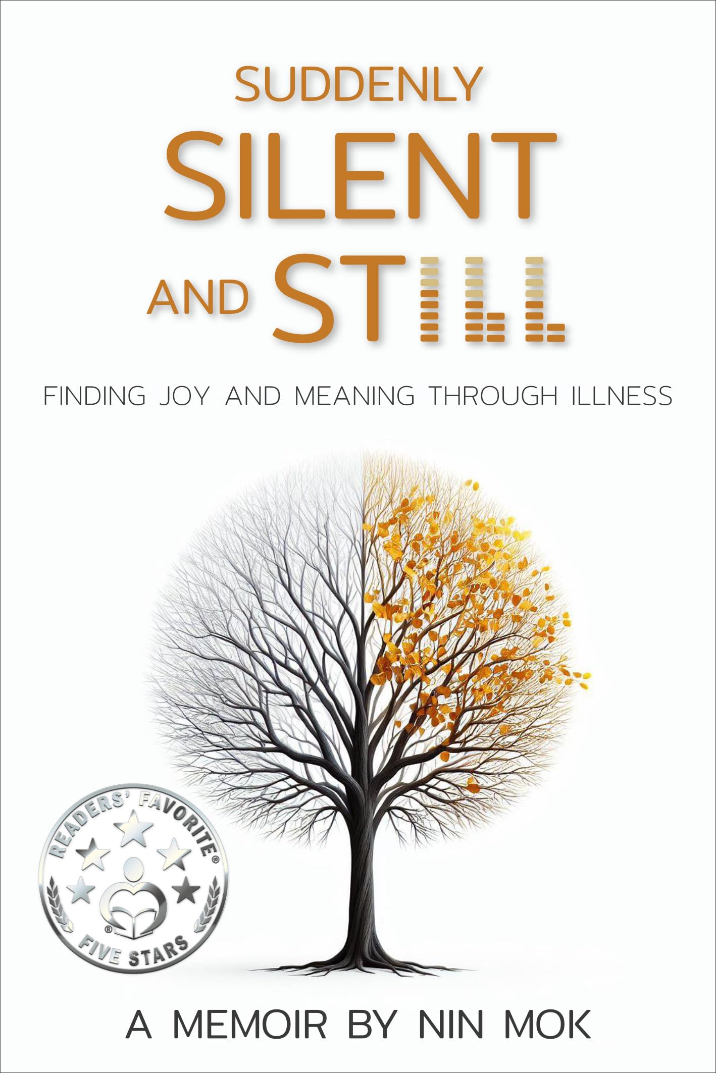 Suddenly Silent and Still: Finding joy and meaning through illness