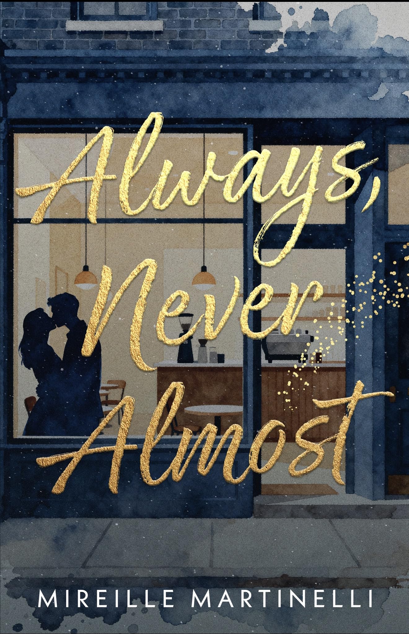 Always, Never Almost: Second Chance Romance, Single Dad, Family Drama, Ex-drama, Slow Burn, Emotional (Fragments of Love Book 3)