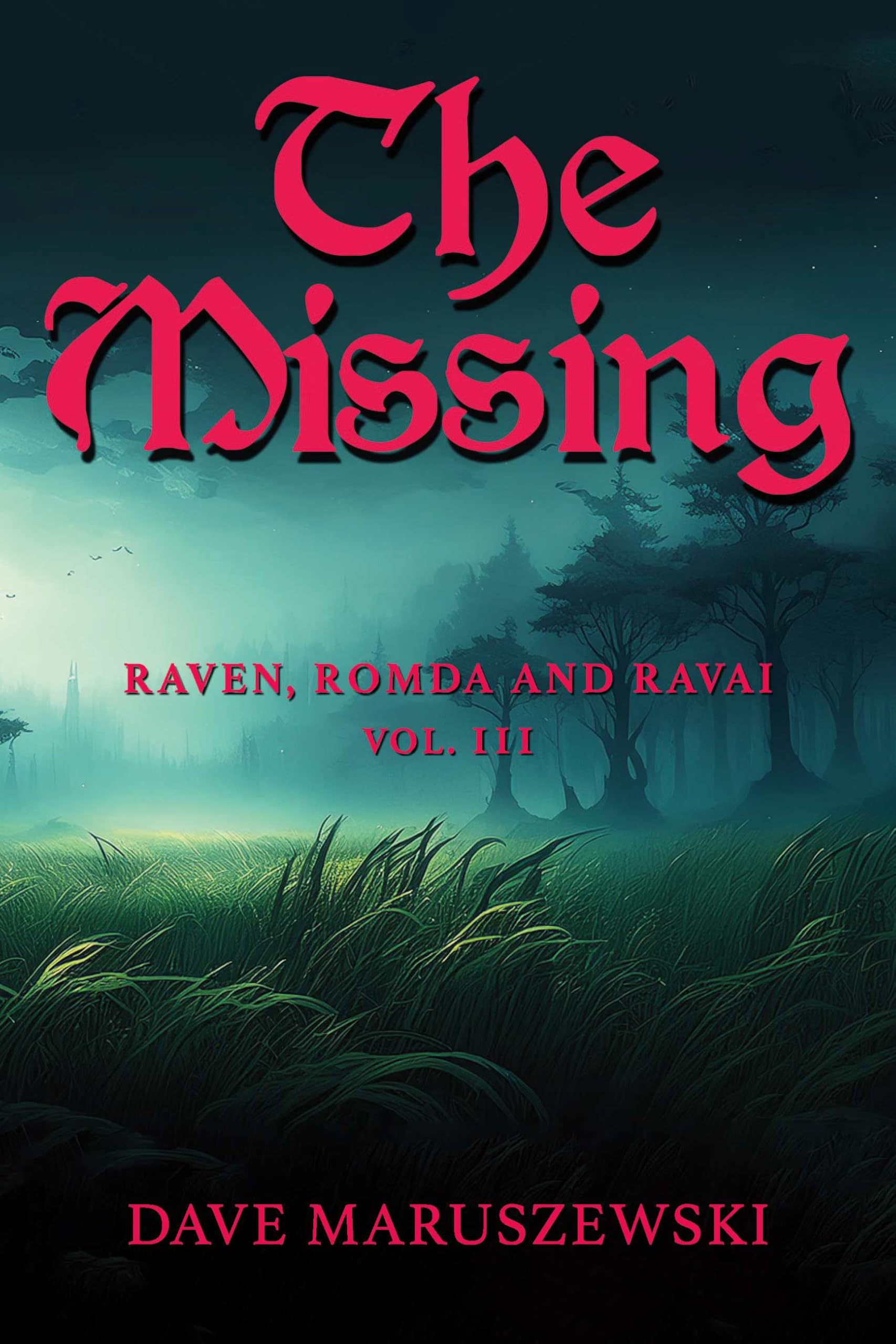 The Missing (Raven, Romda and Ravai Book 3)