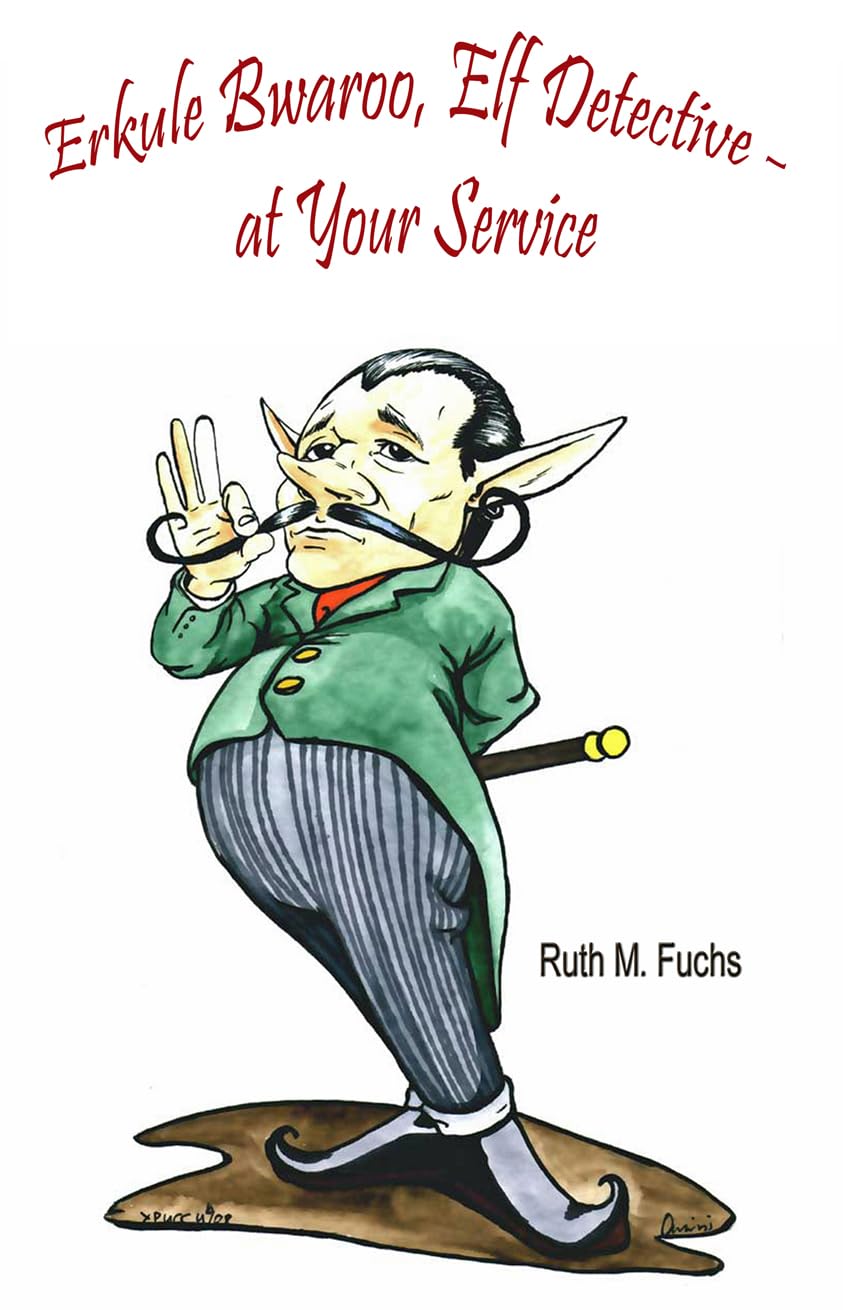 Erkule Bwaroo, Elf Detective - at Your Service (Bwaroo investigates Book 1)