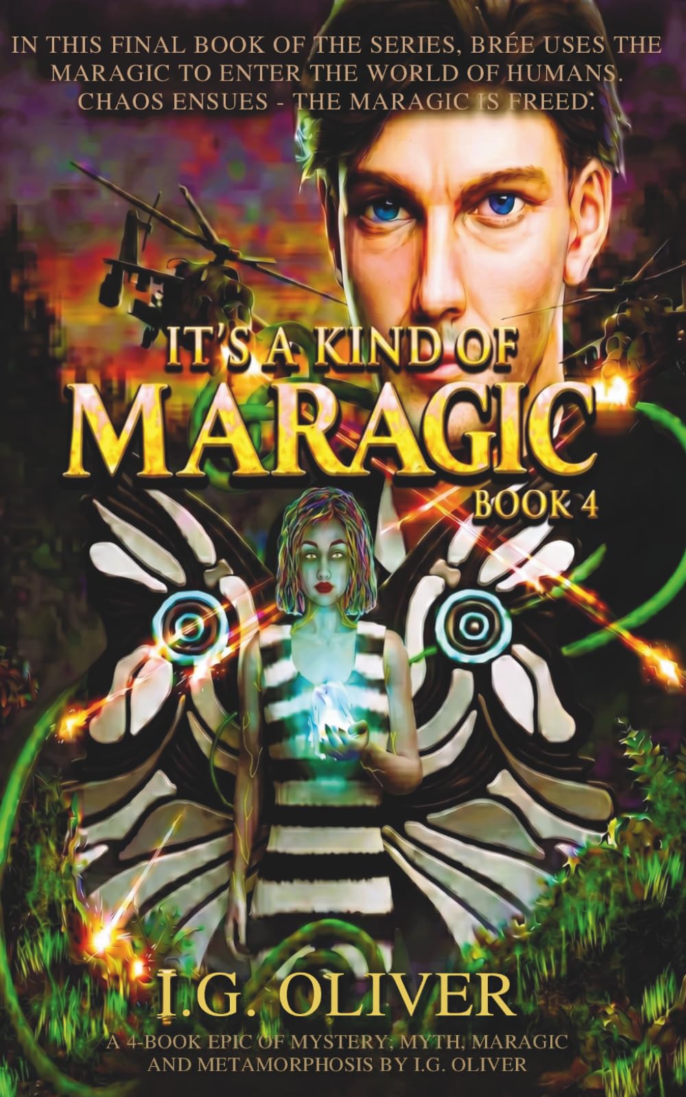 IT'S A KIND OF MARAGIC: Part 4 (IT'S A KIND OF MARAGIC - FOUR BOOK ARC SERIES)