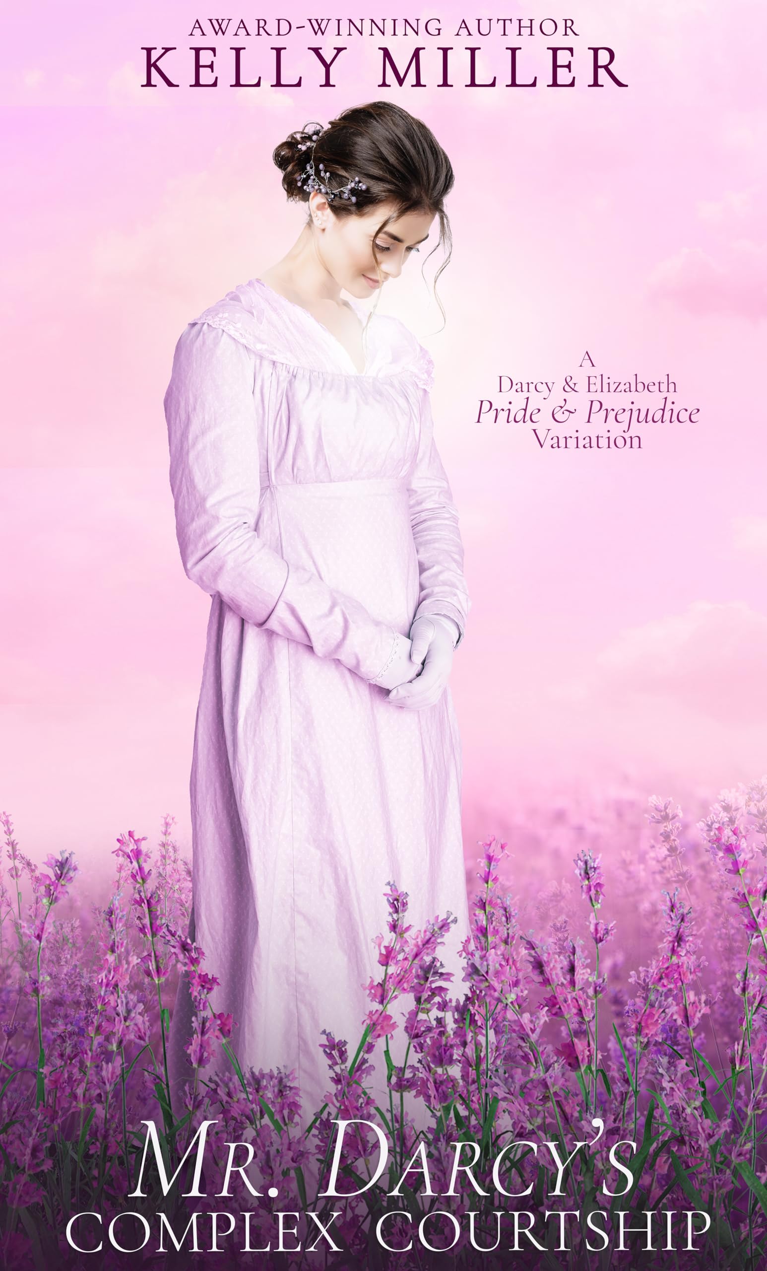 Mr. Darcy's Complex Courtship: A Darcy & Elizabeth Pride & Prejudice Variation