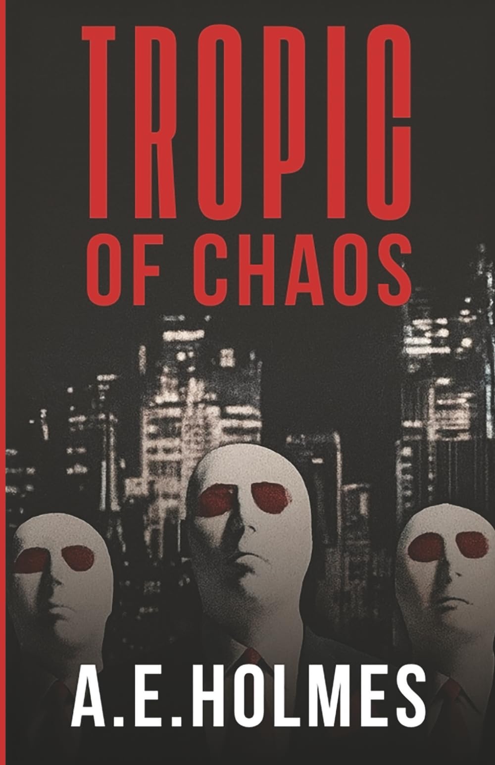 TROPIC of CHAOS (Book One of the Trilogy: The Greatest (Political) Story Ever Told)